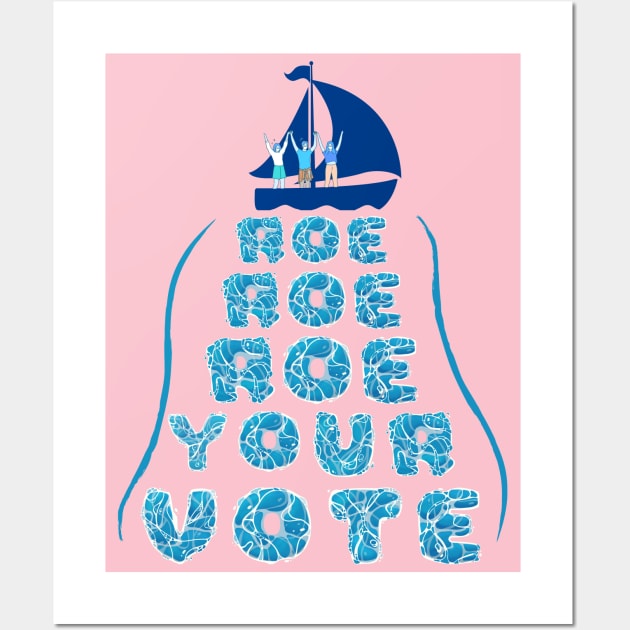 Roe Your Vote - Women's Reproductive Rights Pink Wall Art by EvolvedandLovingIt